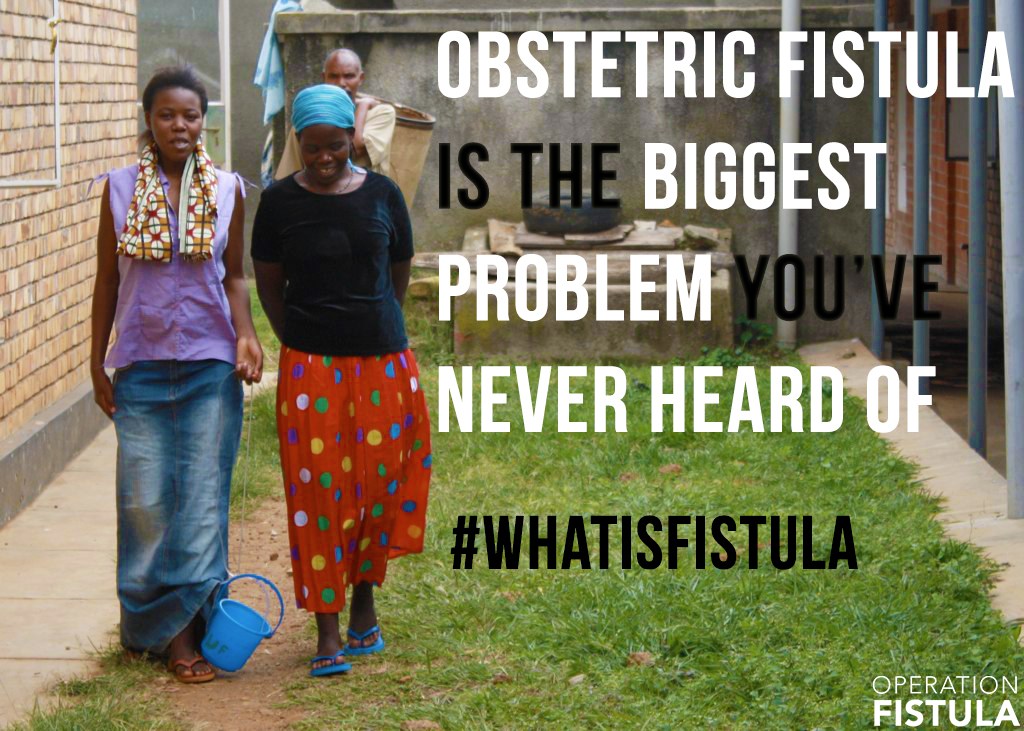 Obstetric Fistula: A Silent Killer Among Women and Girls